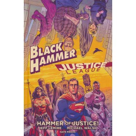 Black Hammer/Justice League Hammer Of Justice HC